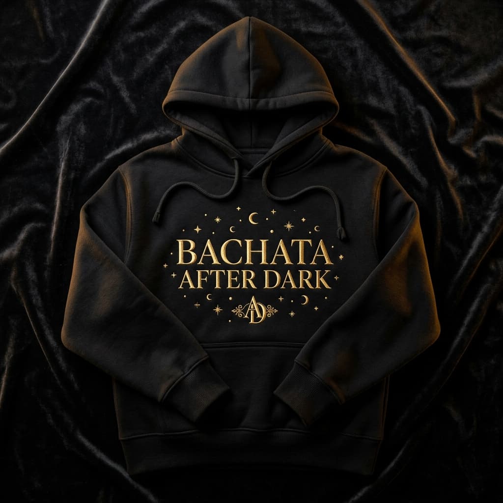 "Bachata After Dark" Hoodie