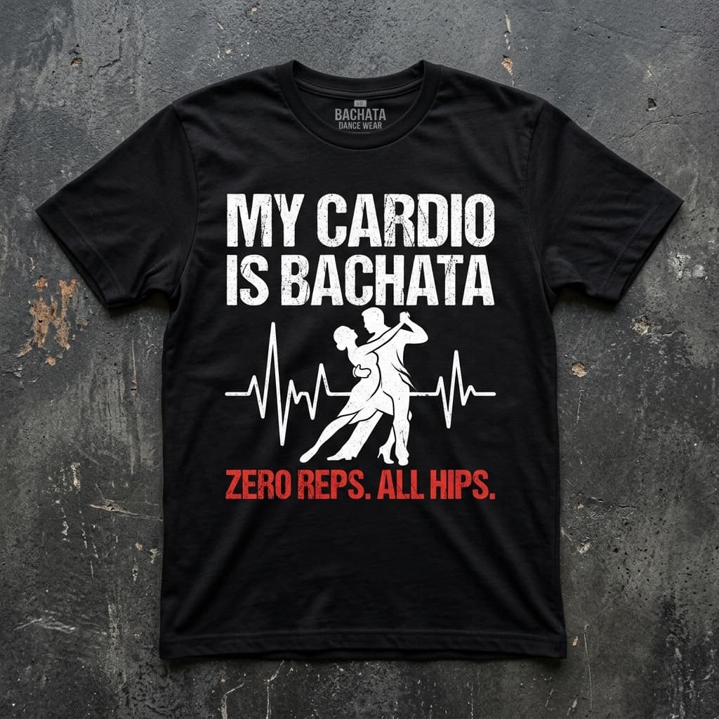 "My Cardio Is Bachata" Tee